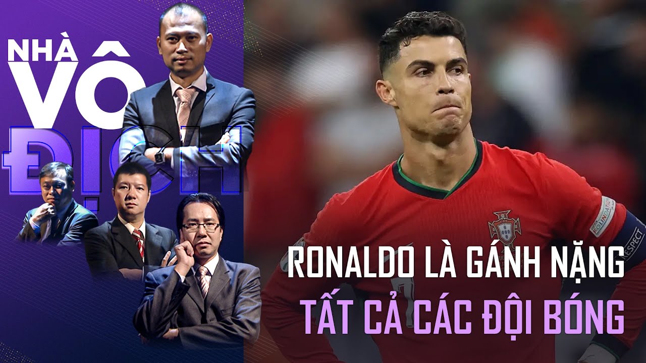 BLV Anh Ngọc: Ronaldo là gánh nặng cho tất cả các đội bóng