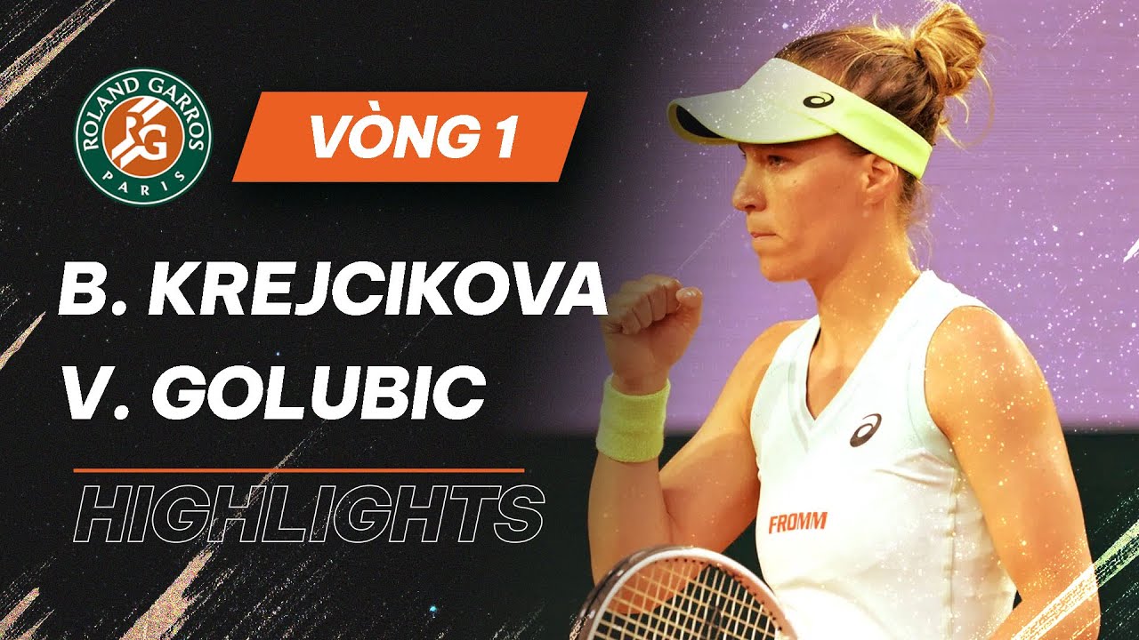 Highlights Barbora Krejcikova vs Viktorija Golubic | Vòng 1 - Pháp mở rộng | Roland Garros 2024