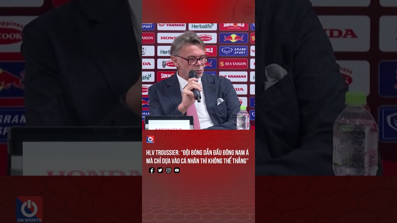 HLV Troussier: “Đội bóng dẫn đầu Đông Nam Á mà chỉ dựa vào cá nhân thì không thể thắng”