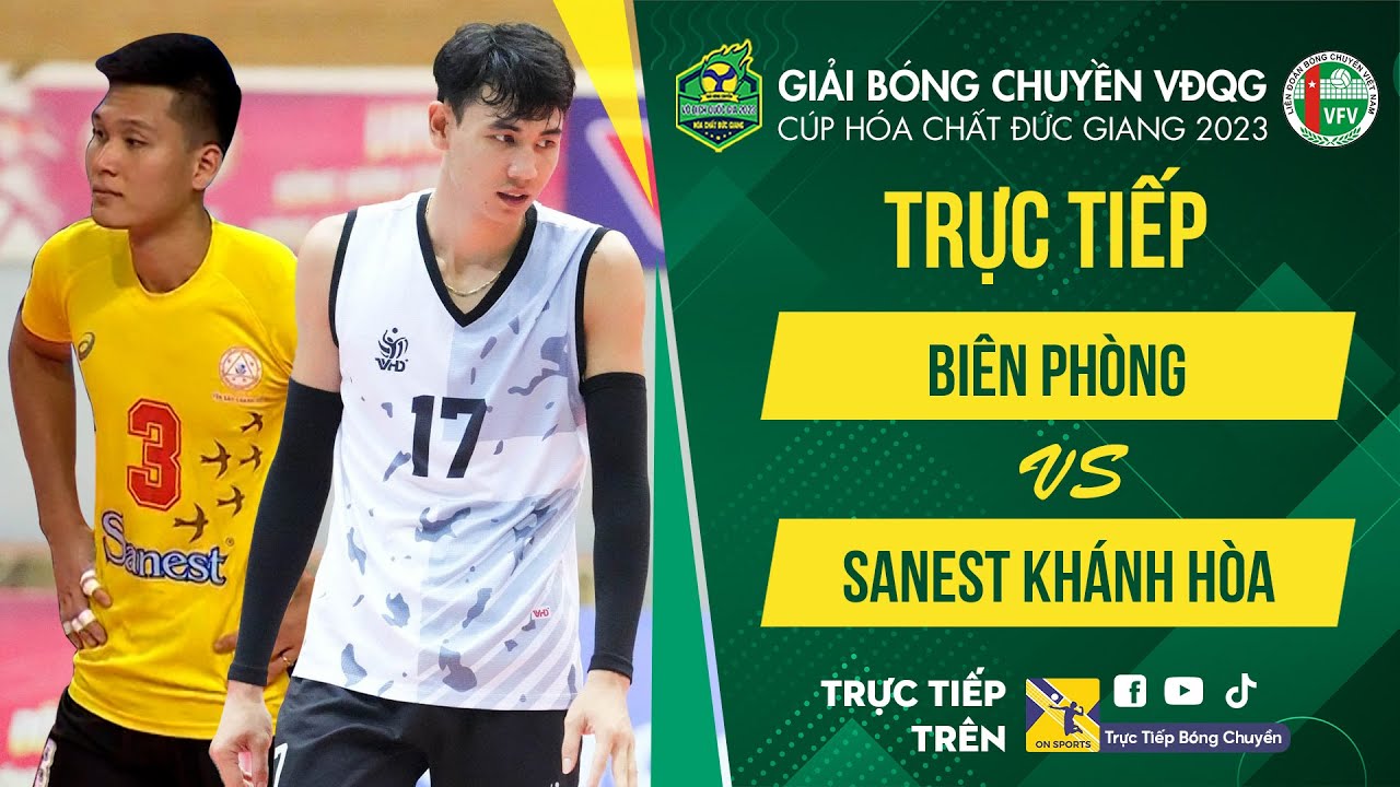 🔴Trực tiếp: Biên Phòng - Sanest Khánh Hoà | Chung kết Nam - VCK giải bóng chuyền VĐQG 2023