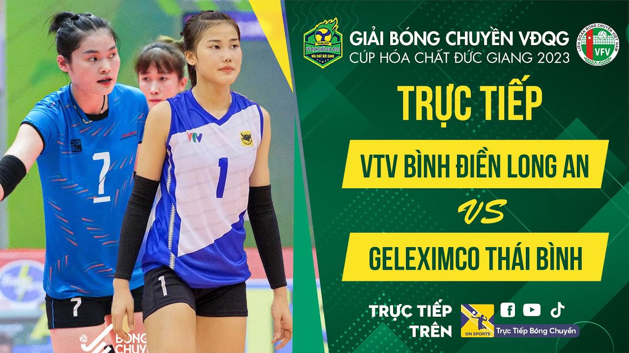 🔴Trực tiếp: VTV Bình Điền Long An - Geleximco Thái Bình | Tứ kết Nữ - VCK giải bóng chuyền VĐQG 2023