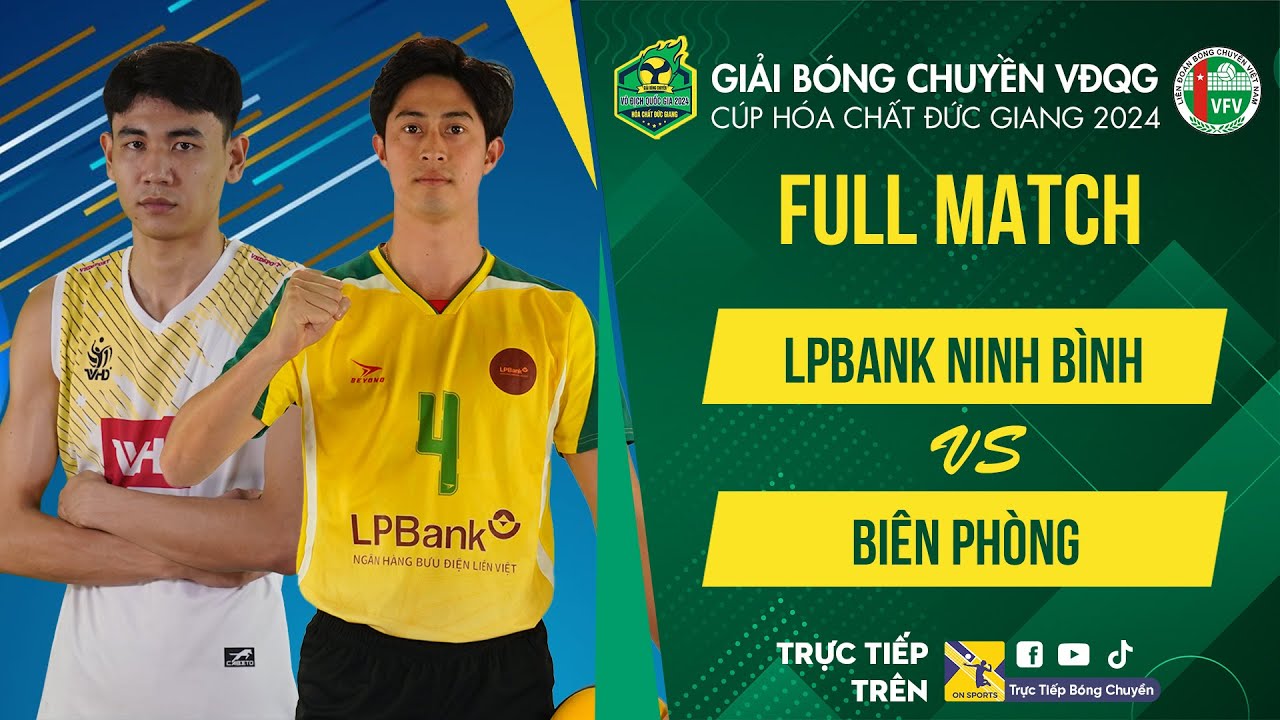 Full HD | LPBank Ninh Bình vs Biên Phòng | Bảng Nam - Giải bóng chuyền VĐQG cúp HCĐG 2024