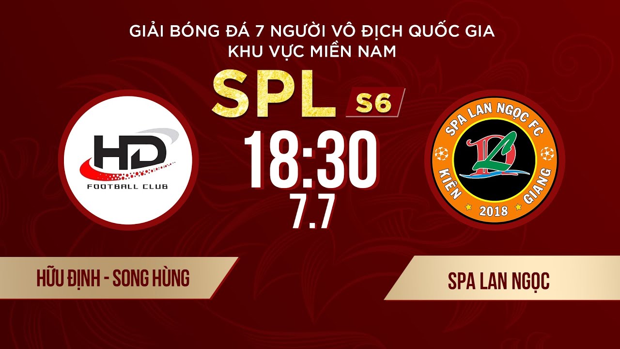 🔴HỮU ĐỊNH SONG HÙNG - SPA LAN NGỌC KG | Giải bóng đá 7 người VĐQG Bia SaigonCup 2024 #SPLS6