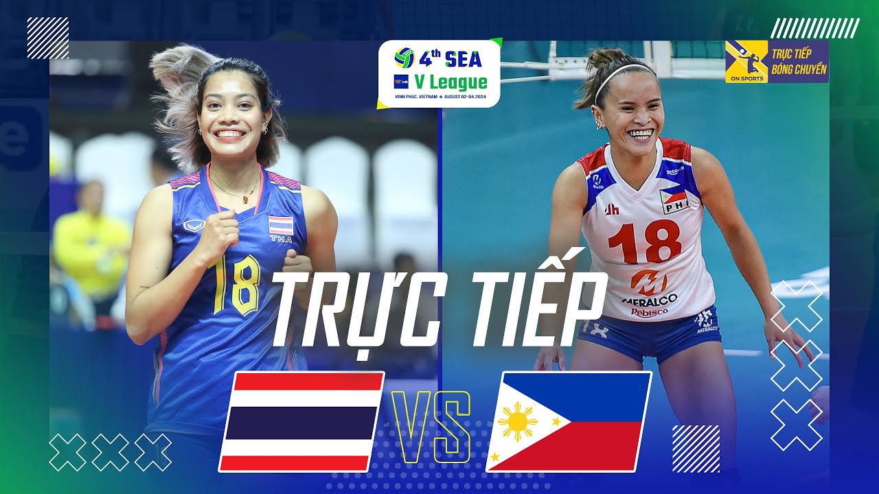 🔴Trực tiếp | THÁI LAN vs PHILIPPINES | Chặng 1 - Giải bóng chuyền nữ SEA V.League 2024