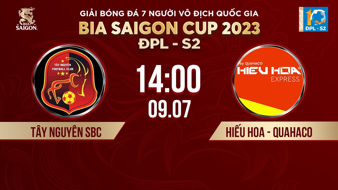 🔴Trực tiếp: TÂY NGUYÊN SBC - HIẾU HOA QUAHACO | Giải bóng đá 7 người VĐQG Bia Saigon Cup 2023