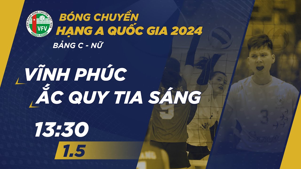 🔴Trực tiếp | Vĩnh Phúc vs Ắc Quy Tia Sáng | Bảng C - Nữ giải bóng chuyền hạng A quốc gia 2024