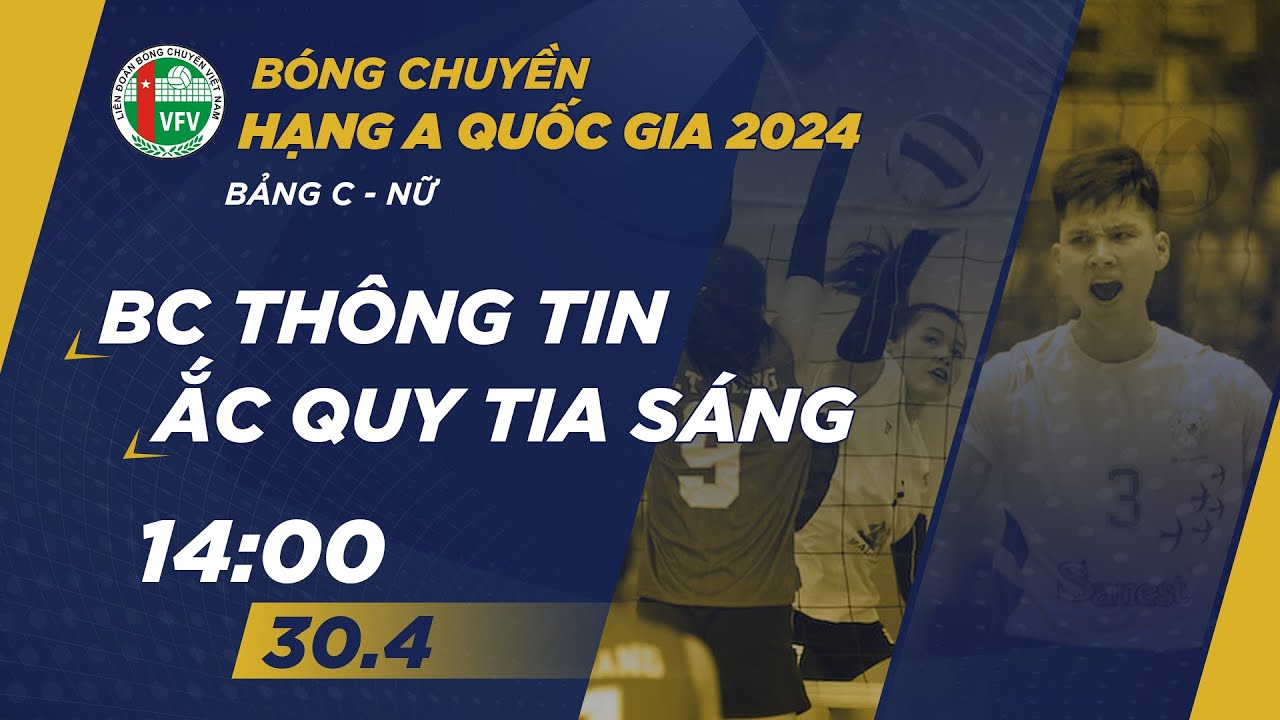 🔴Trực tiếp | Binh Chủng Thông Tin vs Ắc Quy Tia Sáng | Bảng C - Nữ giải bóng chuyền hạng A QG 2024