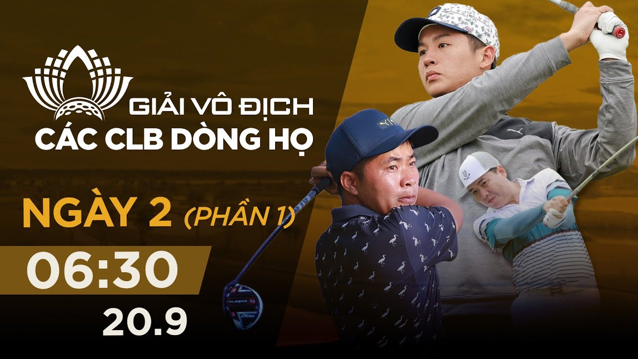 🔴Trực tiếp Giải Golf Vô địch các CLB Dòng họ 2024 | Sáng 20/09/2024