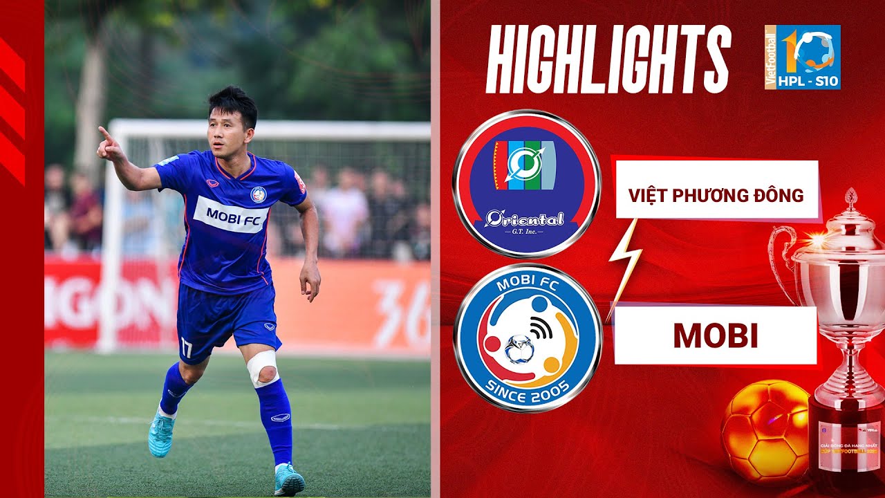 Highlights VIỆT PHƯƠNG ĐÔNG - MOBI | Mobi cuối cùng đã đả bại Việt Phương Đông