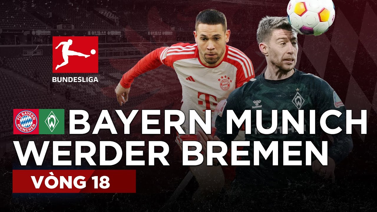 Bayern Munich - Werder Bremen | Thêm một lần hụt hơi, hàng công lại báo động