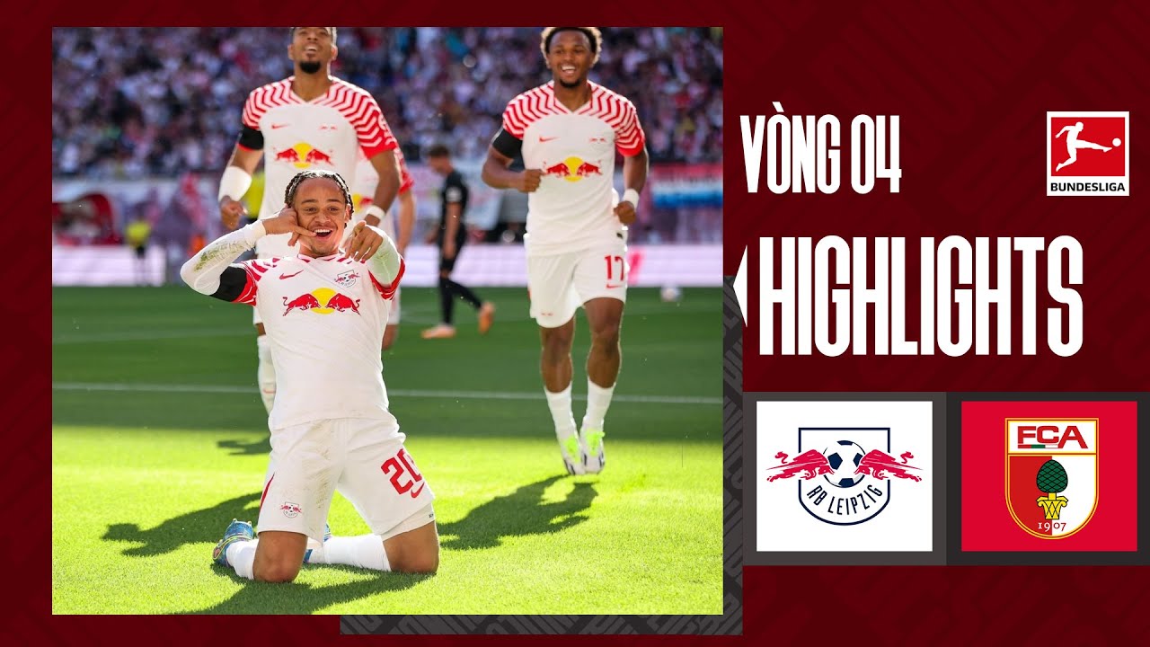 Highlights RB Leipzig vs Augsburg l Sao trẻ Xavi Simons tỏa sáng rực rỡ