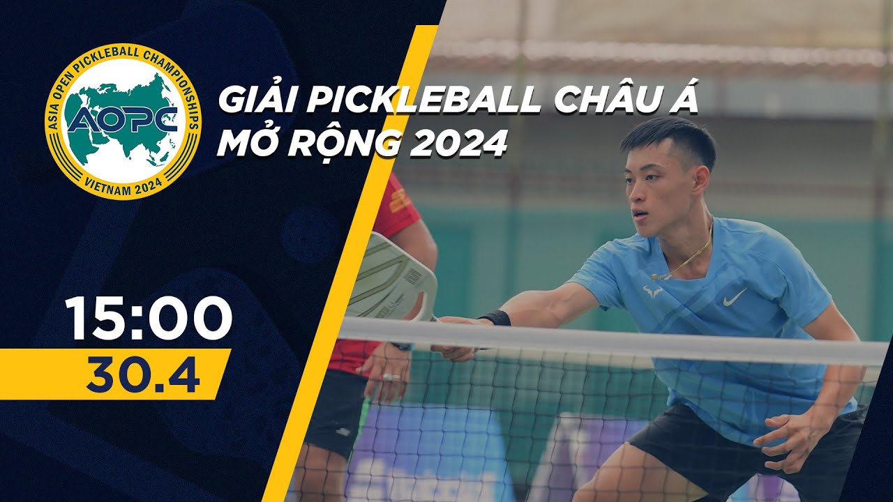 🔴 Livestream Giải Pickleball châu Á mở rộng 2024 - Asia Open Pickleball Championships 2024 (30/4)