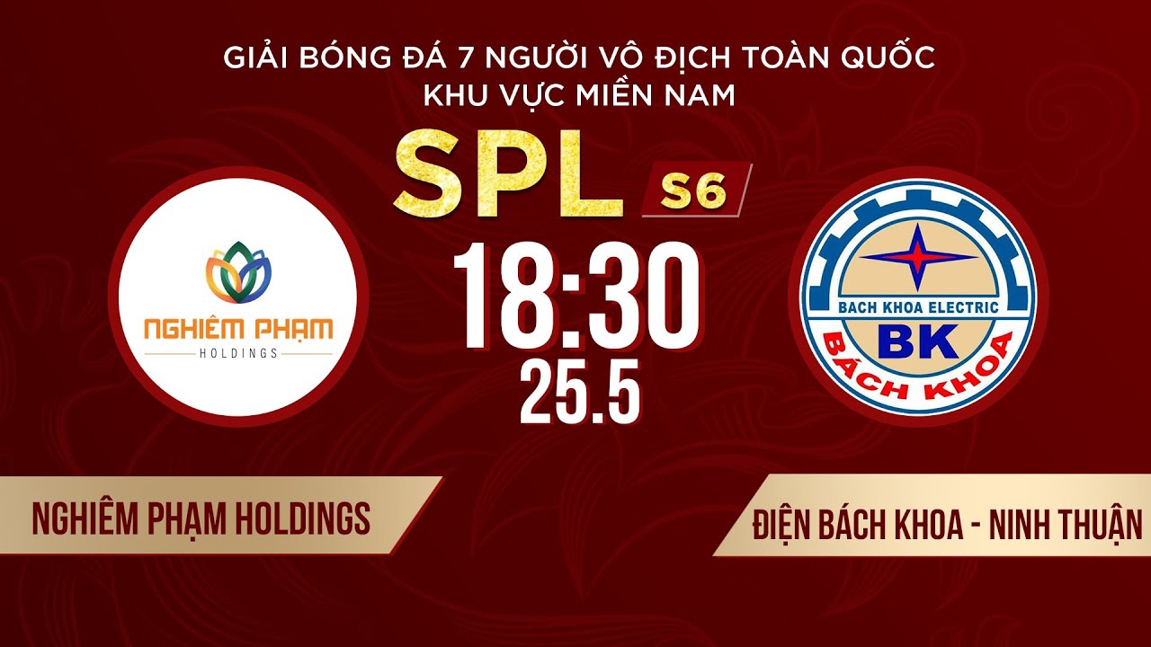 🔴 NGHIÊM PHẠM HOLIDINGS - ĐIỆN BÁCH KHOA | Giải bóng đá 7 người VĐQG Bia Saigon Cup 2024 #SPLS6