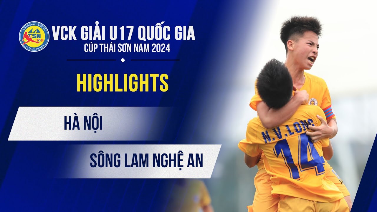 Highlights U17 HÀ NỘI vs U17 SÔNG LAM NGHỆ AN | Nghiệt ngã tấm thẻ đỏ đảo ngược thế trận