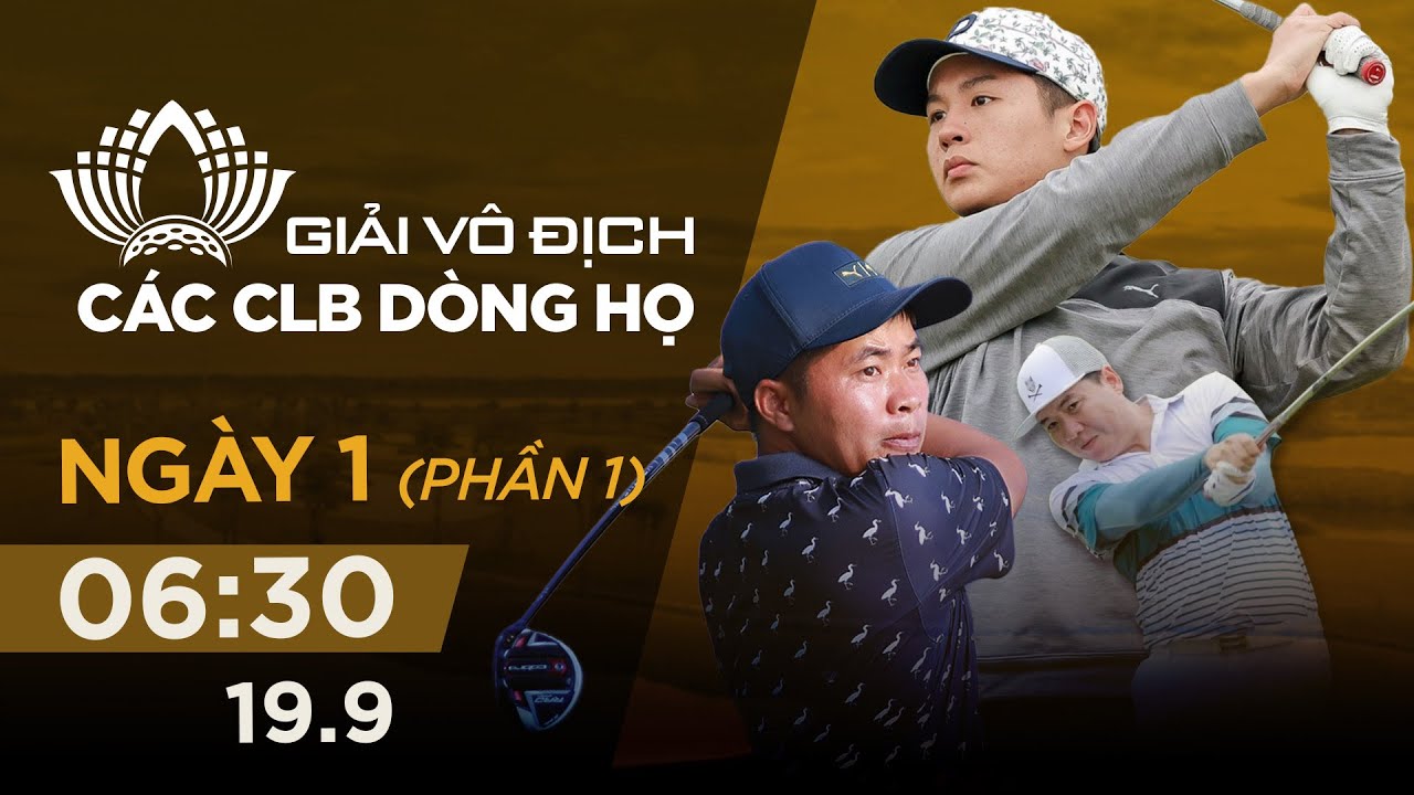 🔴Trực tiếp Giải Golf Vô địch các CLB Dòng họ 2024 | Sáng 19/09/2024