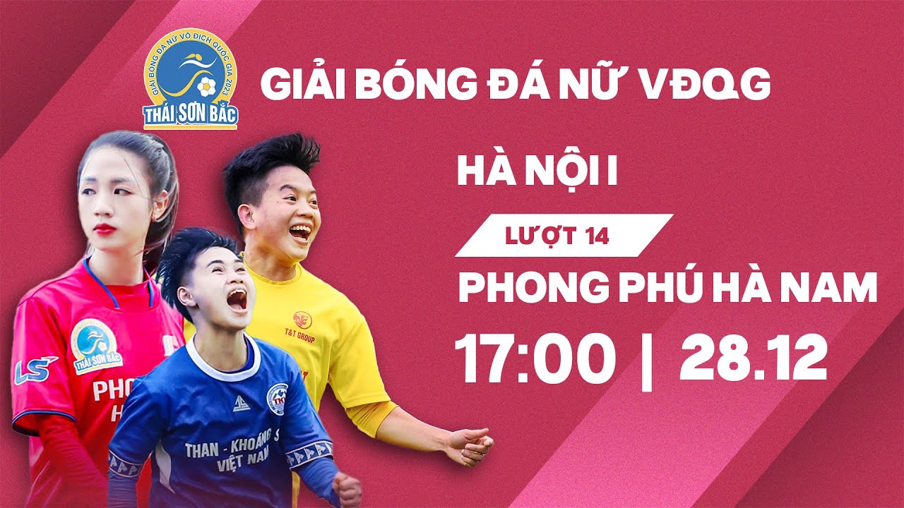 🔴Trực tiếp Hà Nội I - Phong Phú Hà Nam | Giải bóng đá nữ VĐQG - Cúp Thái Sơn Bắc 2023