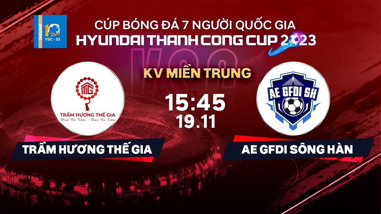 🔴Trực tiếp: Trầm Hương Thế Gia - AE GDFI Sông Hàn | VSC-S3