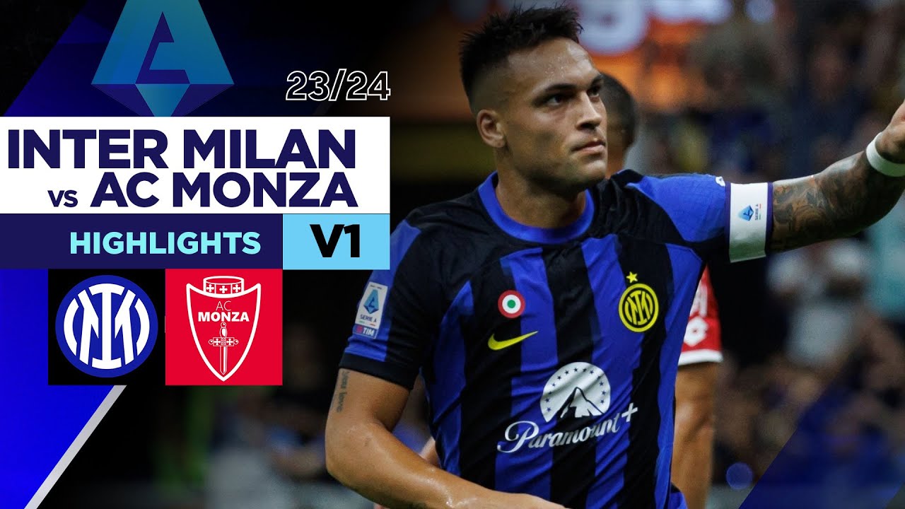 Highlights Inter Milan - Monza | Lautaro Martinez khởi động mùa giải mới bằng một cú đúp