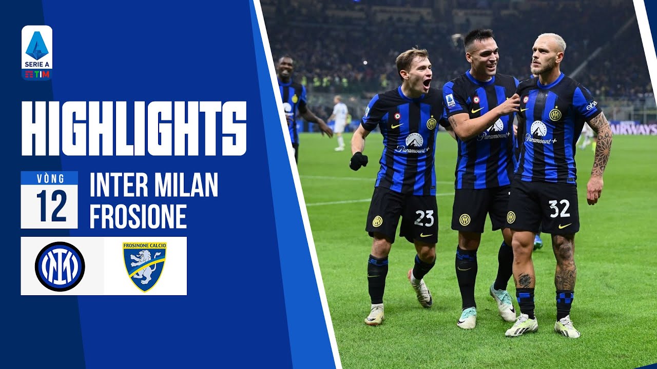 Highlights INTER MILAN vs FROSIONE | Di Marco lập siêu phẩm, Inter giữ vững ngôi đầu bảng