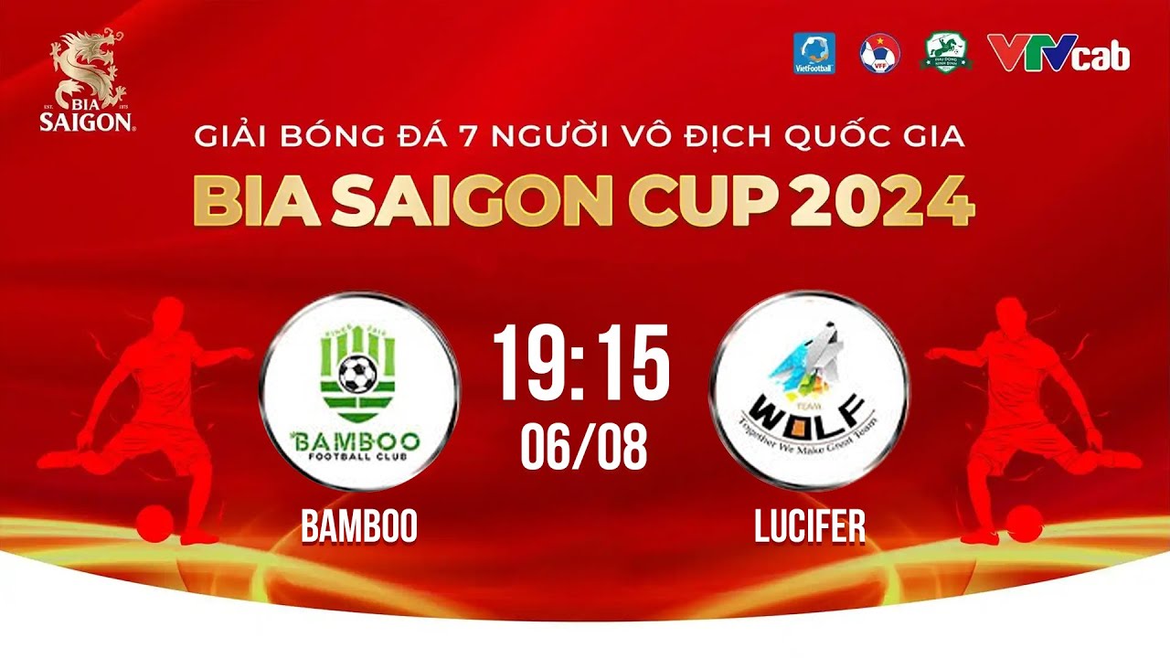 🔴Trực tiếp: Bamboo - Lucifer | Giải bóng đá 7 người VĐQG Bia Saigon Cup 2024 #VPLS5