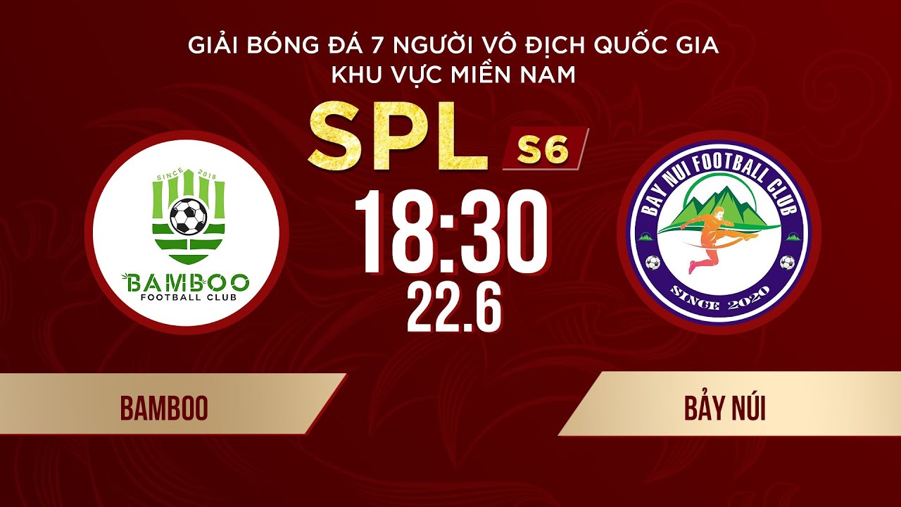 🔴 Trực tiếp: BAMBOO - BẢY NÚI  | Giải bóng đá 7 người VĐQG Bia Saigon Cup 2024 #SPLS6