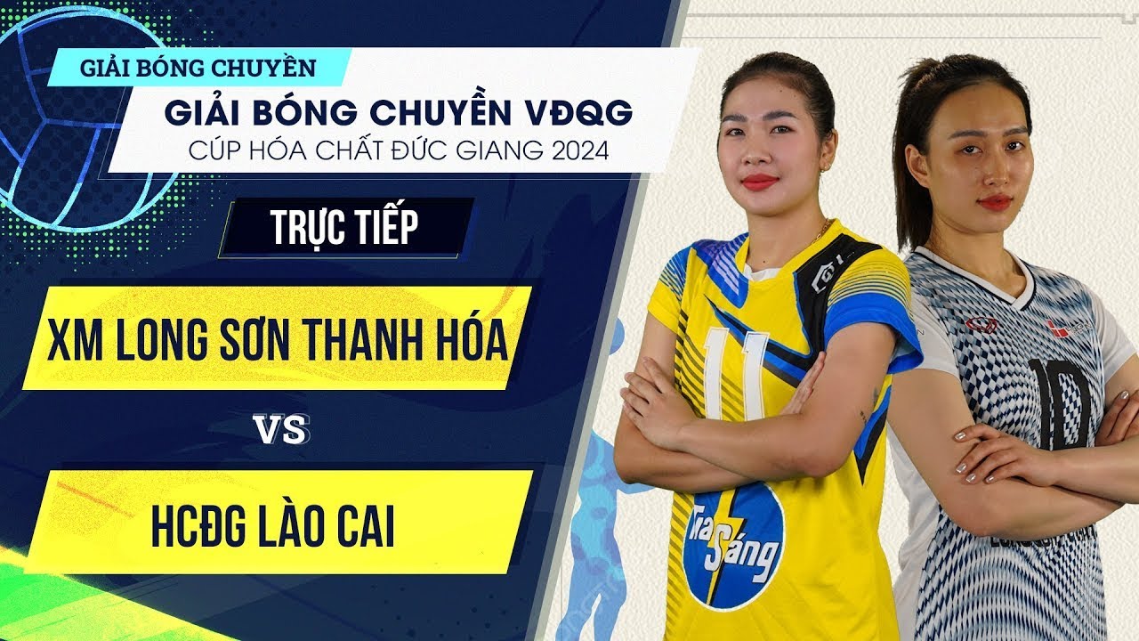 🔴Live HD | XM Long Sơn Thanh Hóa vs HCĐG Lào Cai | Bảng Nữ - Giải bóng chuyền VĐQG cúp HCĐG 2024