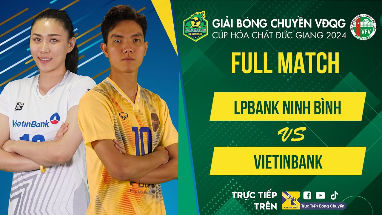 Full HD | LPBank Ninh Bình vs Vietinbank | Bảng Nữ - Giải bóng chuyền VĐQG 2024