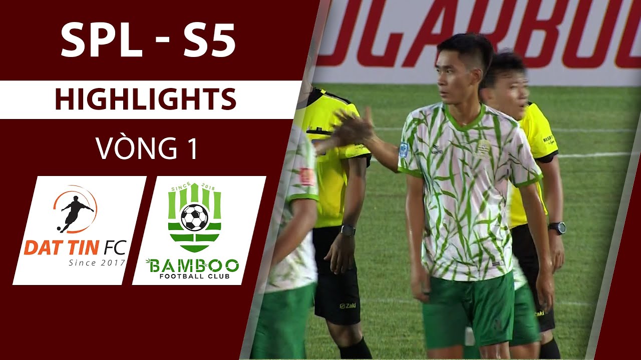 Highlights Đạt Tín SPT - Bamboo | Khởi đầu đáng quên của nhà đương kim vô địch!