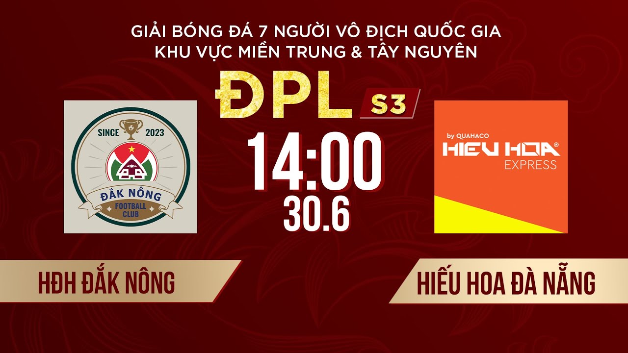 🔴Trực tiếp: HĐH Đắk Nông - Hiếu Hoa Đà Nẵng | Giải bóng đá 7 người VĐQG Bia Saigon Cup 2024 #ĐPLS3