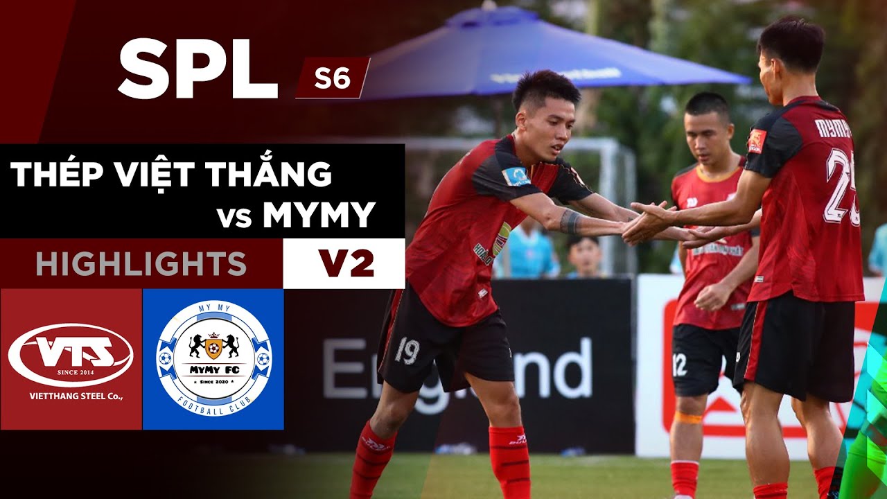 Highlights THÉP VIỆT THẮNG vs MYMY | Cơn mưa 11 bàn thắng trên sân Gia Định #SPLS6