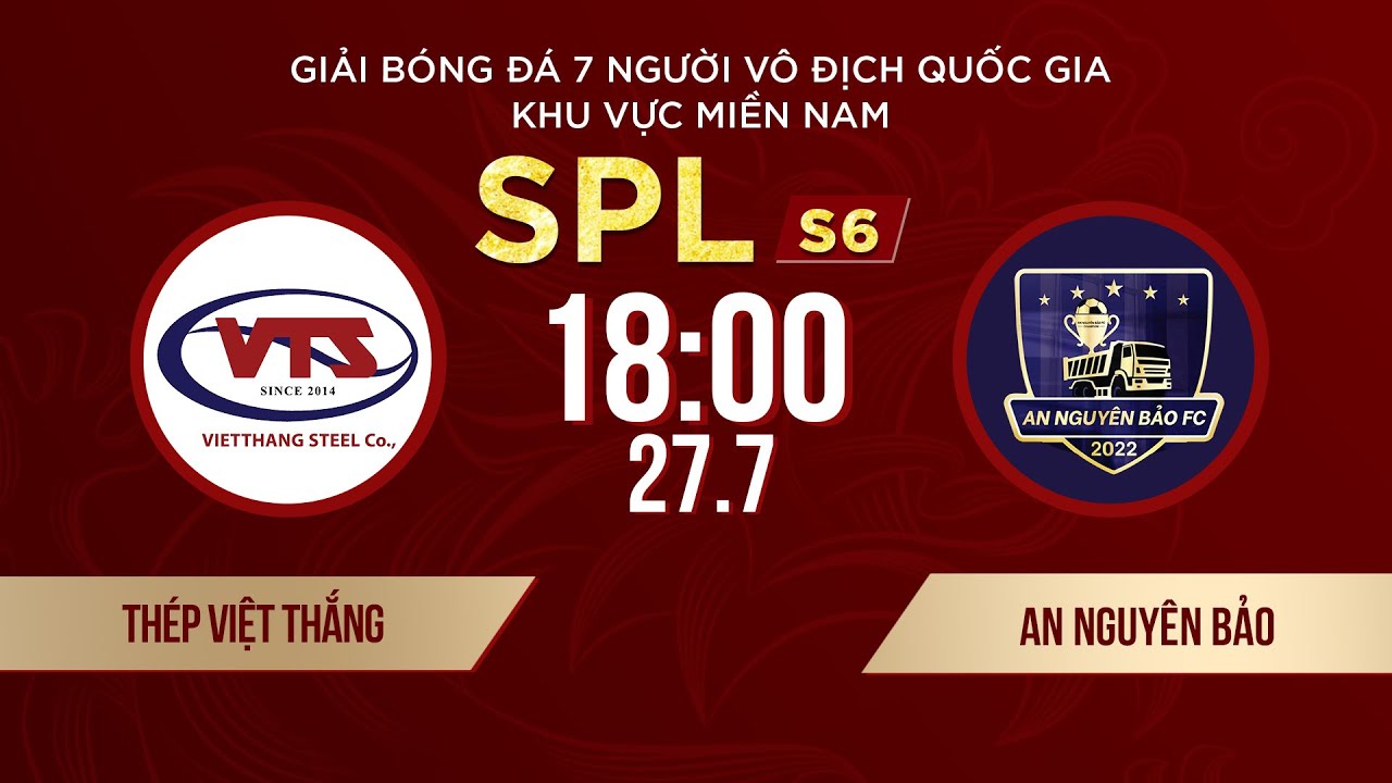 🔴Trực tiếp: THÉP VIỆT THẮNG - AN NGUYÊN BẢO | Giải bóng đá 7 người VĐQG Bia SaigonCup 2024 #SPLS6