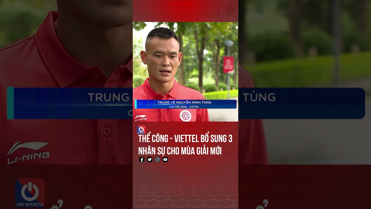 Thể Công - Viettel bổ sung 3 nhân sự cho mùa giải mới