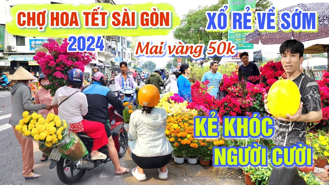 SỐC CHỢ HOA TẾT SÀI GÒN 2024: XỔ RẺ MAI VÀNG, DƯA HẤU LẤY VỐN, KẺ KHÓC NGƯỜI CƯỜI BẾN BÌNH ĐÔNG Q8