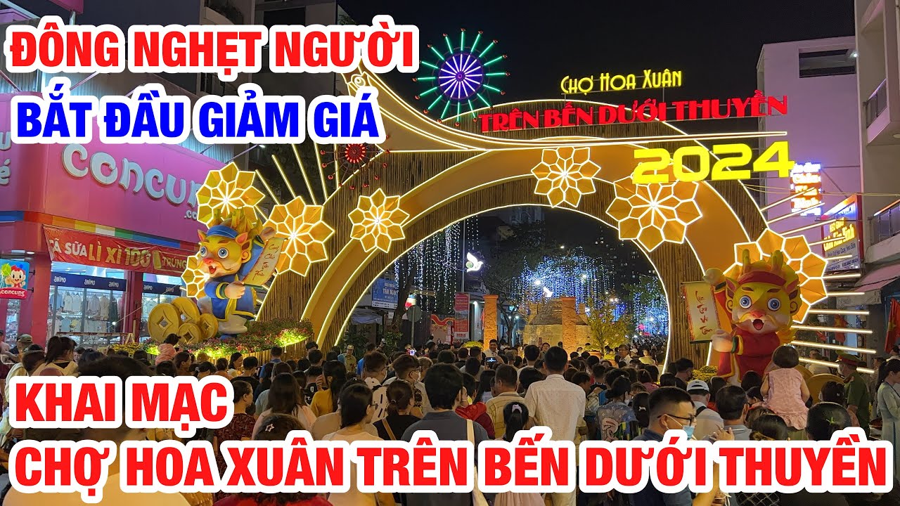 BIỂN NGƯỜI ĐỔ VỀ KHAI MẠC CHỢ HOA XUÂN TRÊN BẾN DƯỚI THUYỀN BẾN BÌNH ĐÔNG