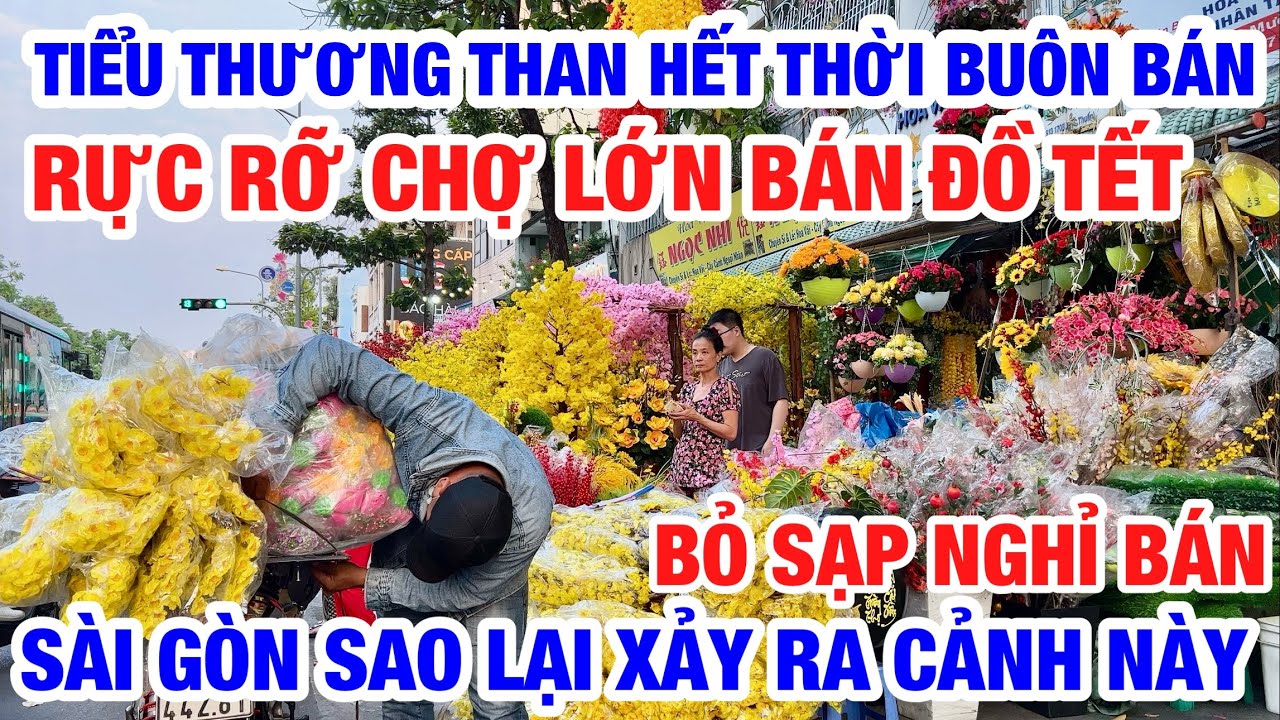 CẬN TẾT TIỂU THƯƠNG HẾT THỜI BUÔN BÁN Ế ẨM HẾT HÉT GIÁ