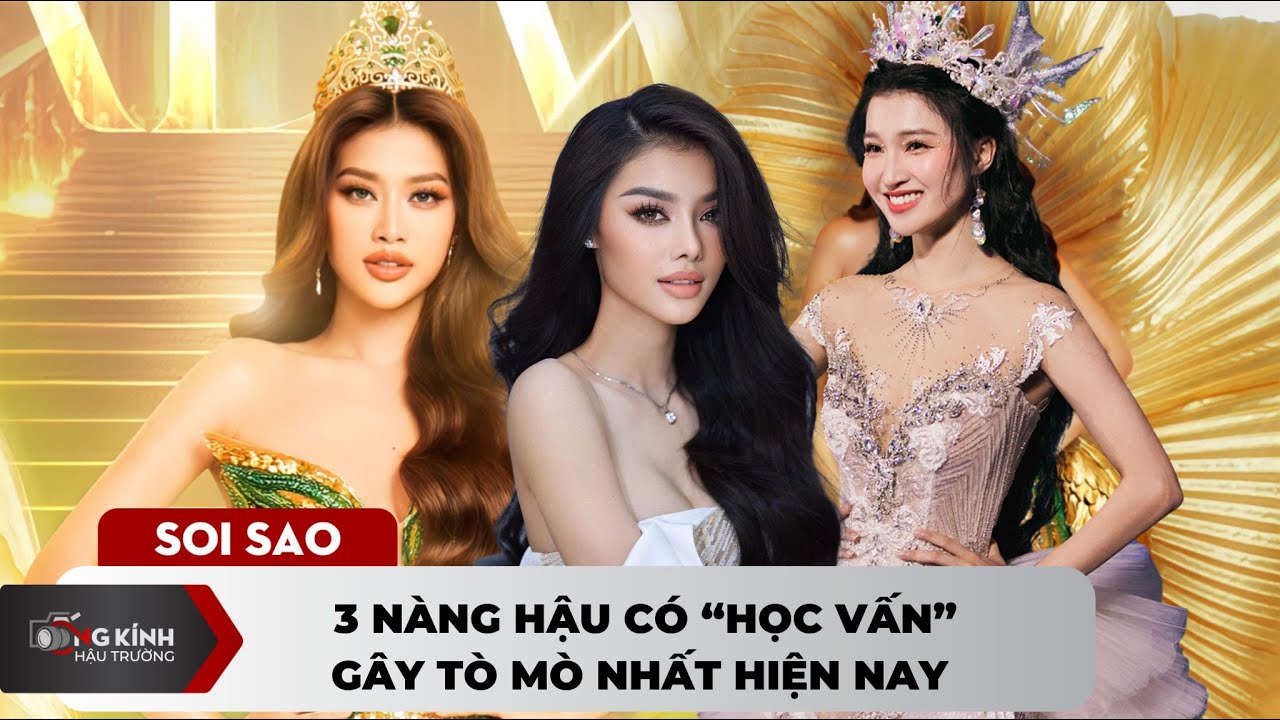 3 nàng hậu có "học vấn" gây tò mò nhất hiện nay