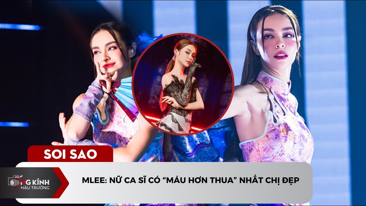 Mlee: Nữ ca sĩ có “máu hơn thua” nhất chị đẹp