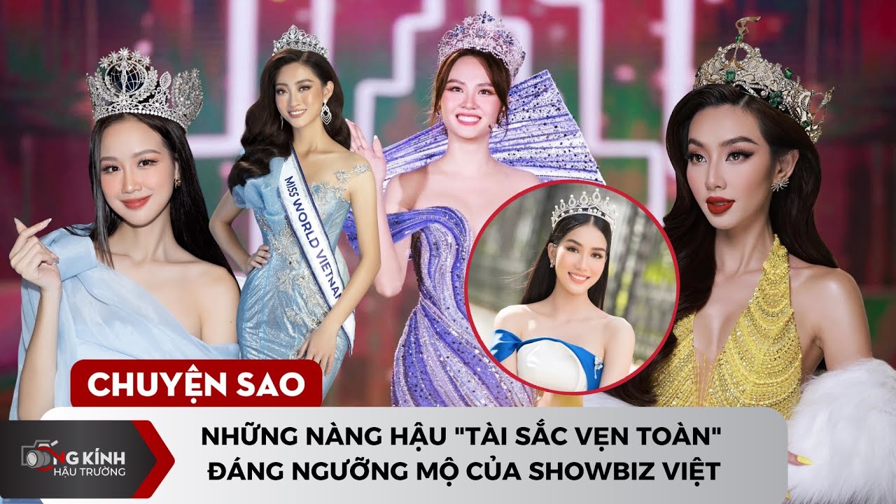 Những nàng hậu "tài sắc vẹn toàn" đáng ngưỡng mộ của showbiz Việt