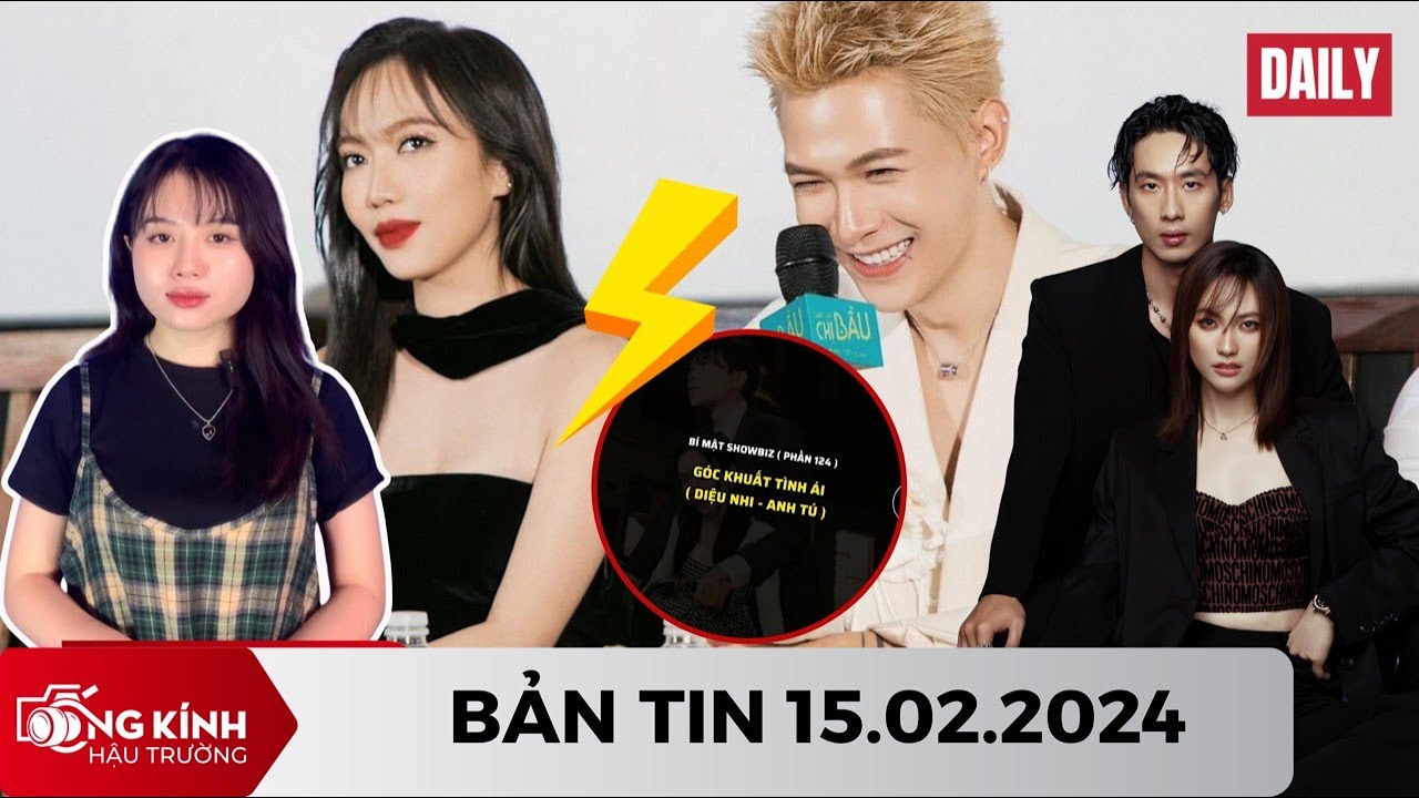 TỐI 15.02 - Anh Tú lên tiếng sau tin đồn rạn nứt với Diệu Nhi, Phương Anh Đào-Tuấn Trần "nên duyên"