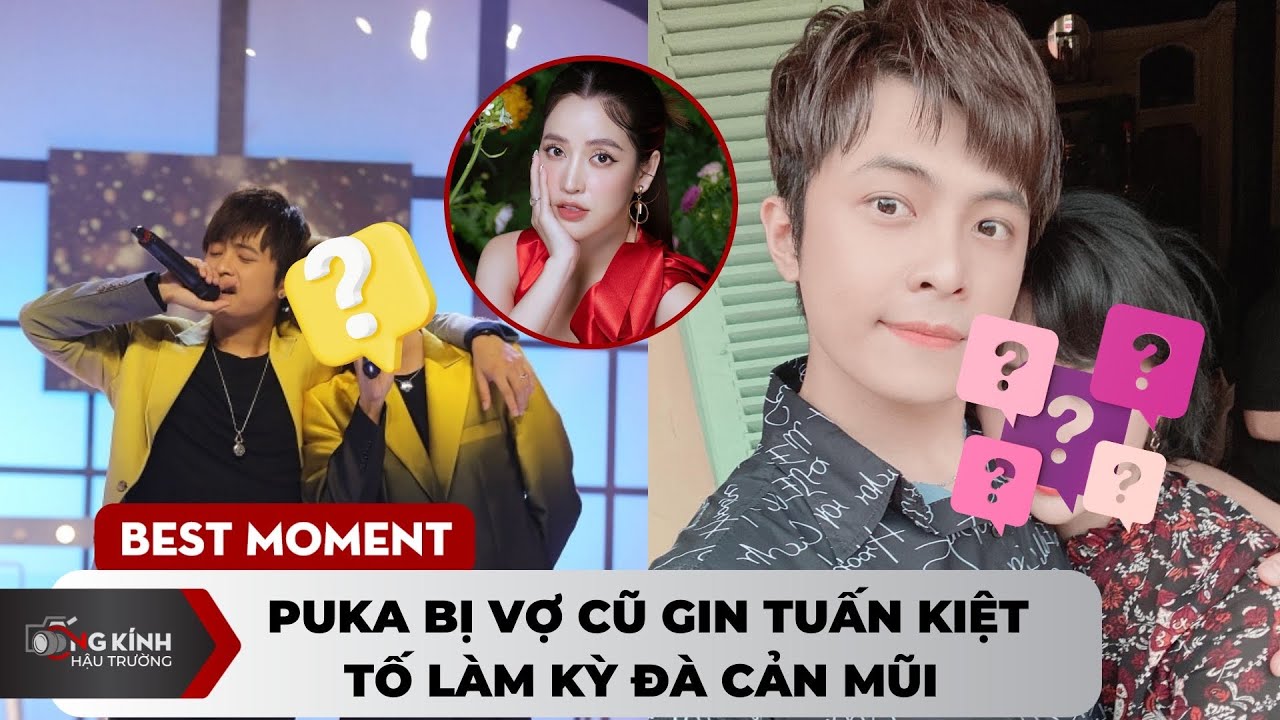 Puka bị vợ cũ Gin Tuấn Kiệt tố làm kỳ đà cản mũi