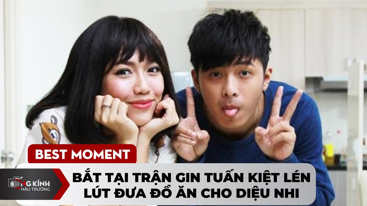 Bắt tại trận Gin Tuấn Kiệt lén lút đưa đồ ăn cho Diệu Nhi