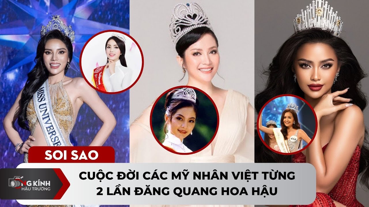 Cuộc đời các mỹ nhân việt từng 2 lần đăng quang hoa hậu |TCD