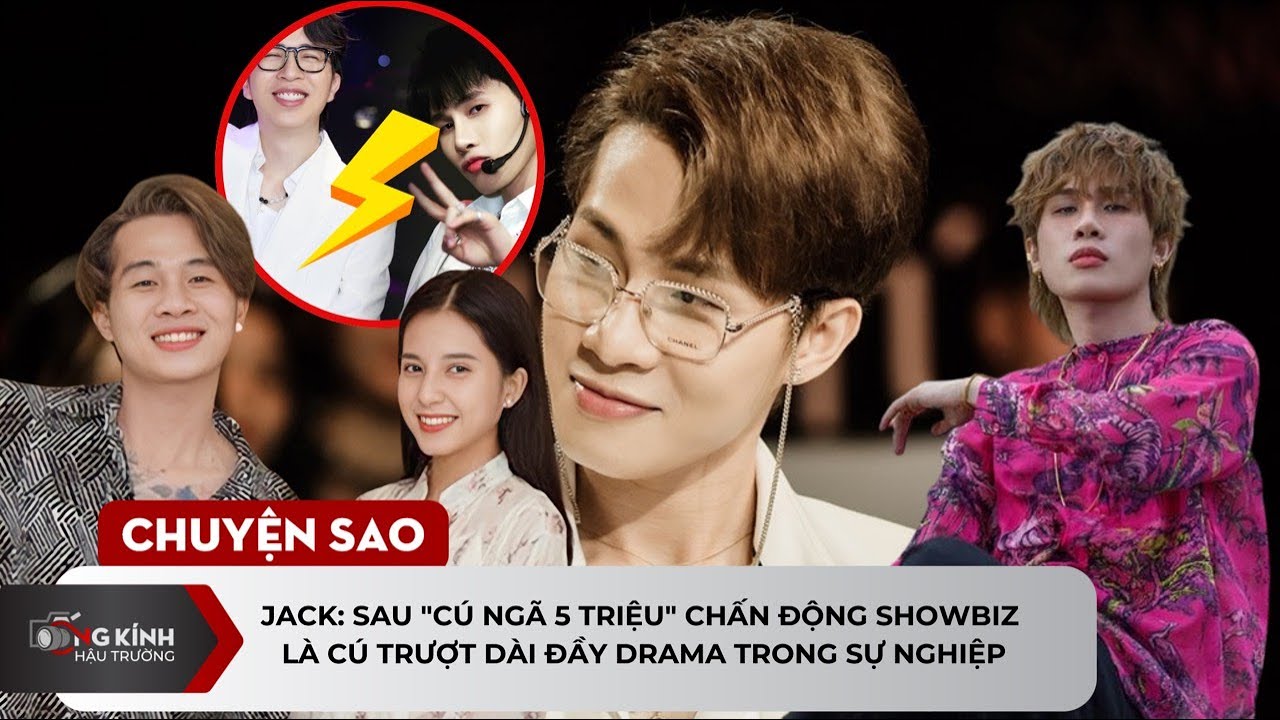 Jack: Sau "cú ngã 5 triệu" chấn động showbiz là cú trượt dài đầy drama trong sự nghiệp