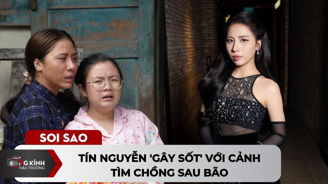 Tín Nguyễn gây sốt với cảnh tìm chồng sau bão