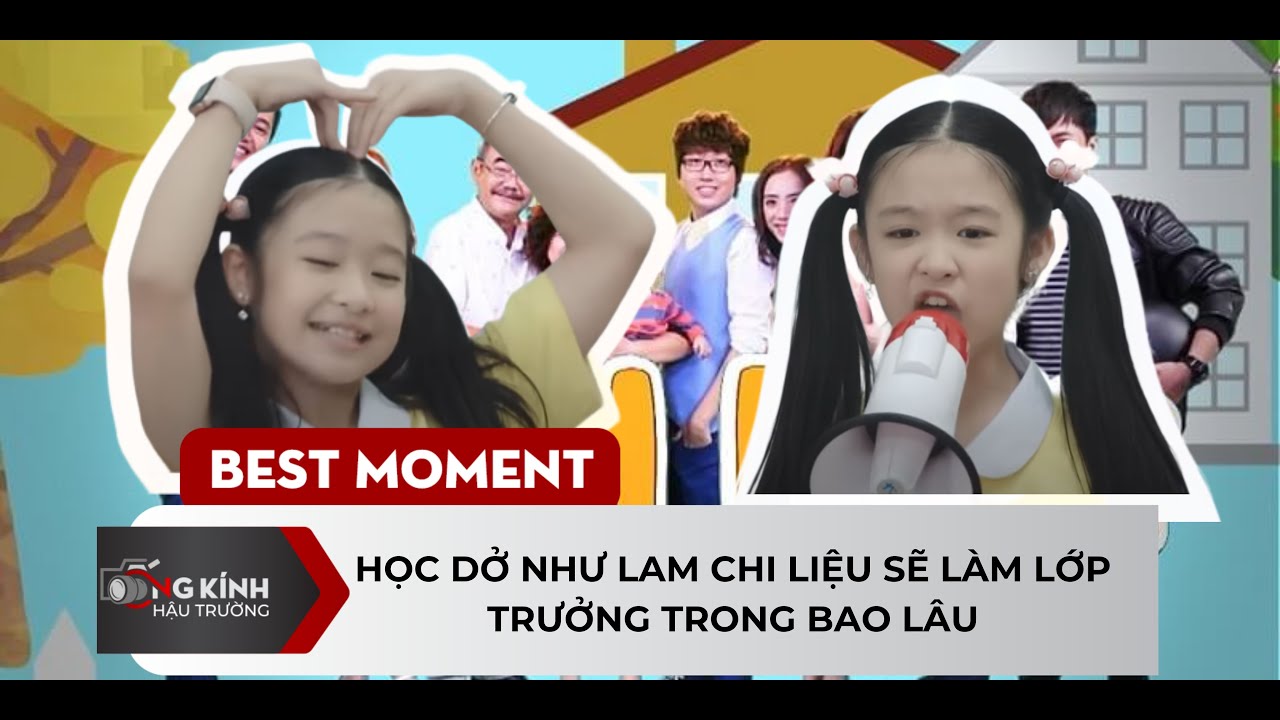 Học dở như Lam Chi liệu sẽ làm lớp trưởng trong bao lâu |BC