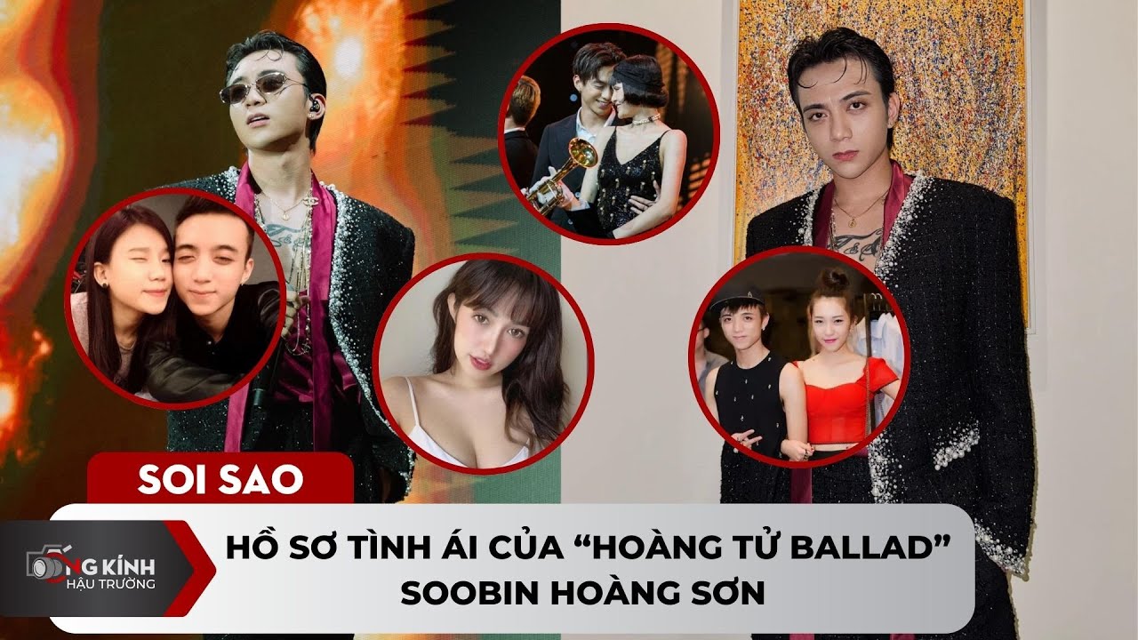 Hồ sơ tình ái của “hoàng tử ballad” Soobin Hoàng Sơn |TCD