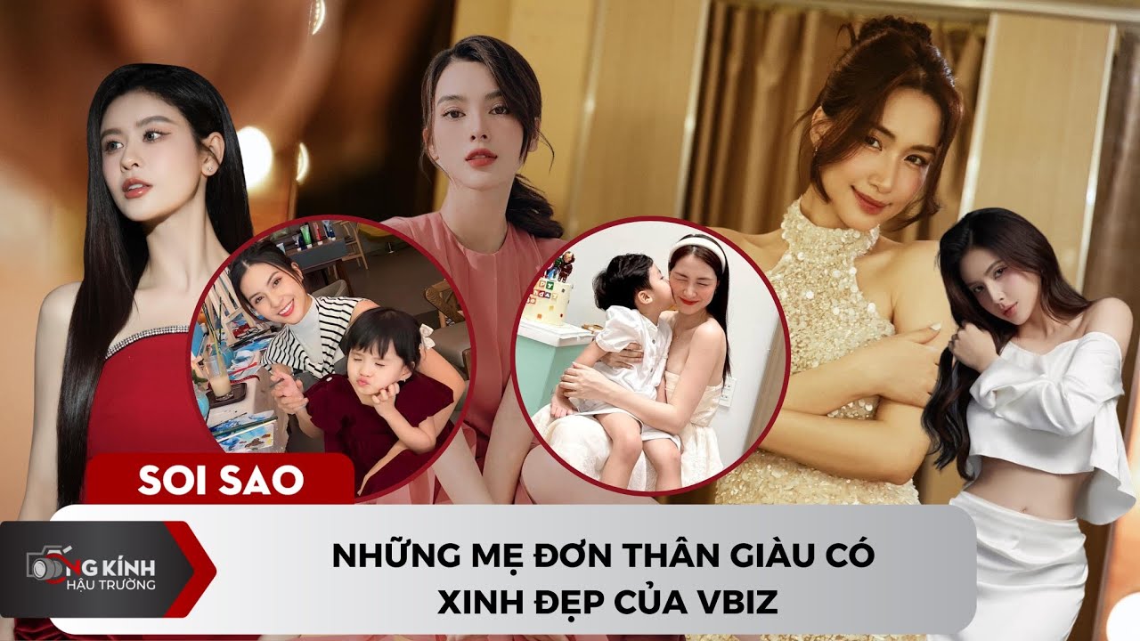 Những mẹ đơn thân giàu có xinh đẹp của Vbiz