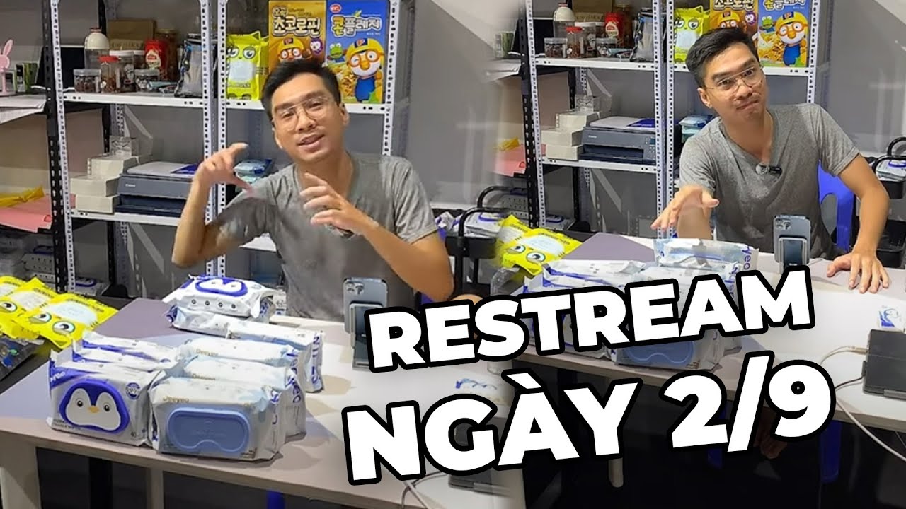 Restream ngày 2/9 vừa rồi