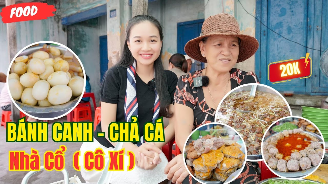 Siêu Rẻ Mà Ngon BÁNH CANH CHẢ CÁ Cô Xí Hơn 40 Năm Ở Phan Thiết  - Bánh Canh Nhà Cổ  ❤️