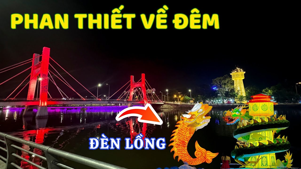 Phan Thiết Về Đêm: Lung Linh Sắc Màu Đèn Lồng Trung Thu  ❤️  Phan Thiết Phố  🏝